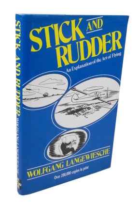 Item #79 Stick and Rudder An Explanation of the Art of Flying. Wolfgang LANGEWIESCHE