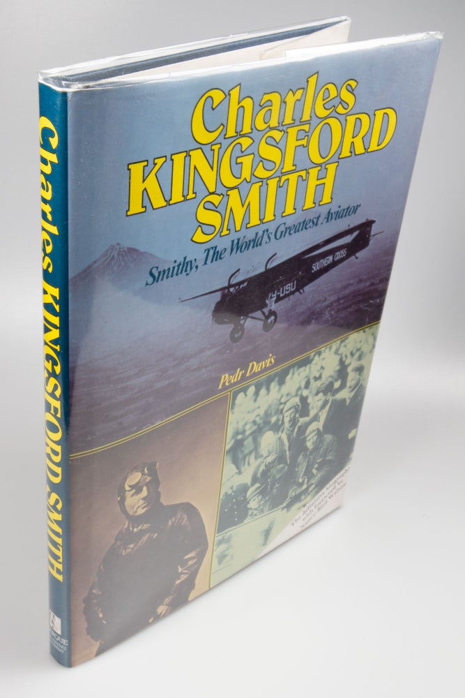 Item #98 Charles Kingsford Smith Smithy, The World's Greatest Aviator. Pedr DAVIS.